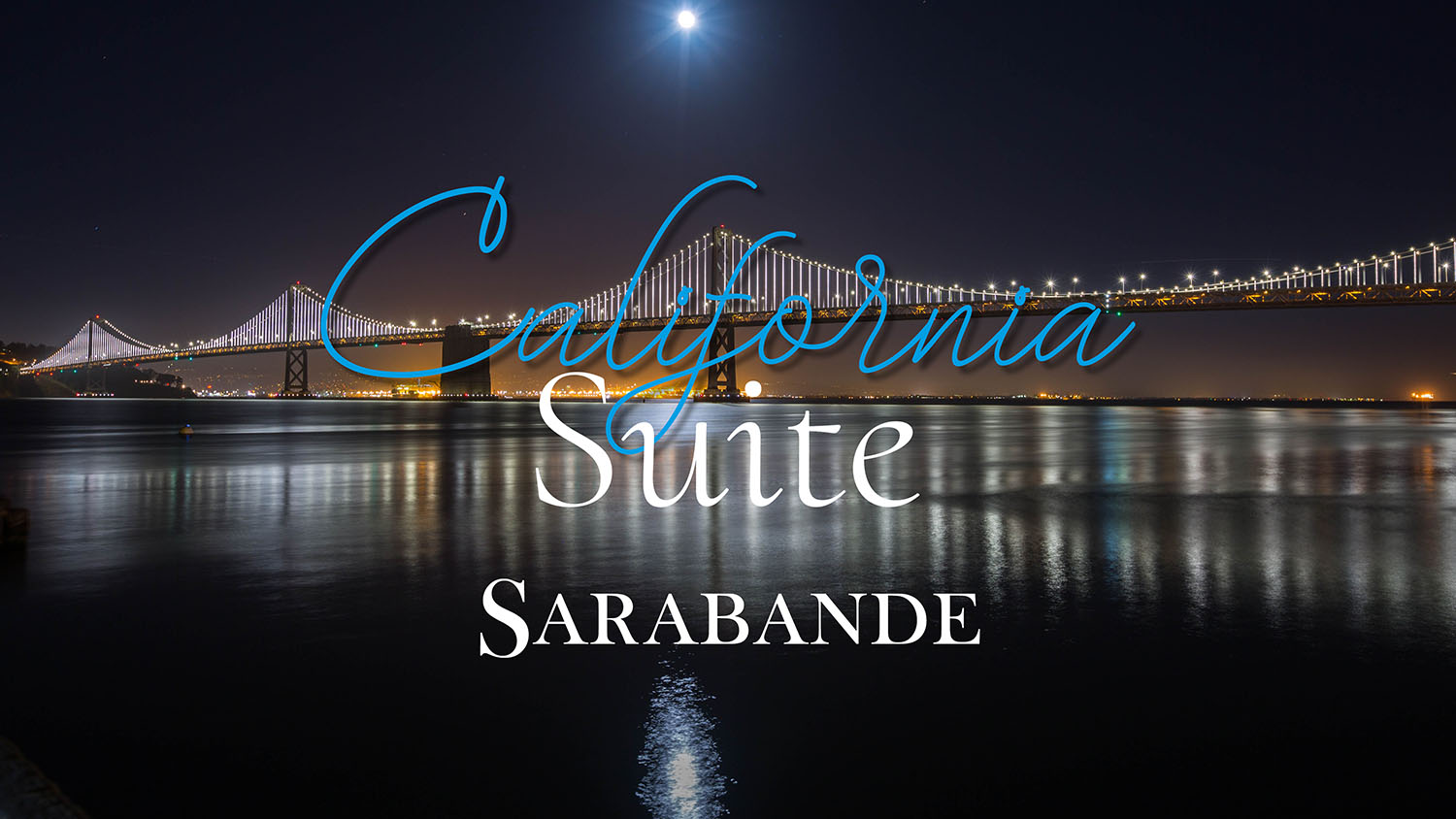 Sarabanda – California Suite