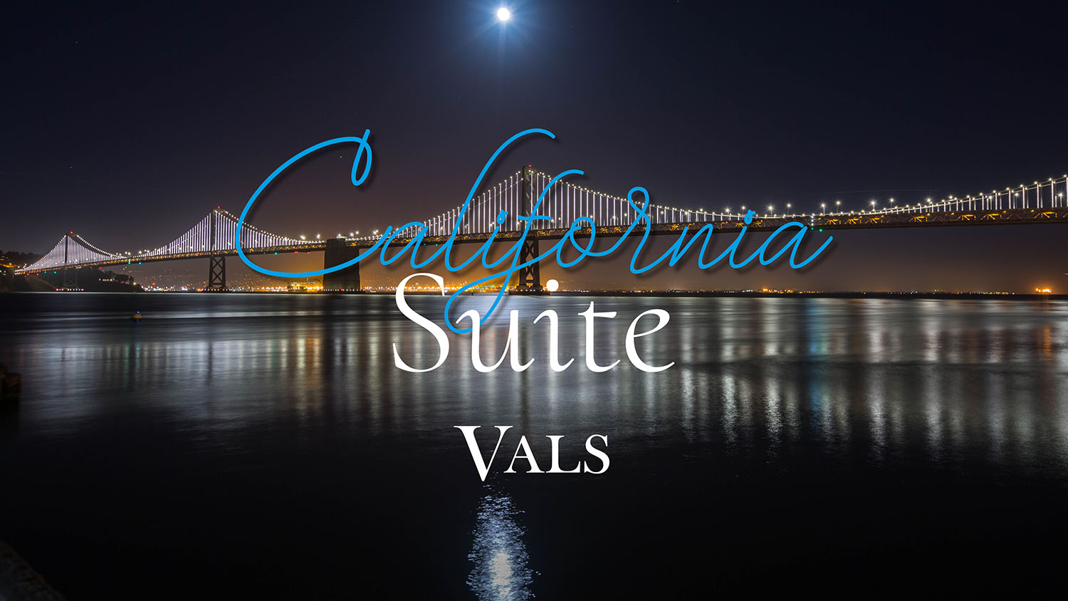 Vals – Калифорнийский люкс